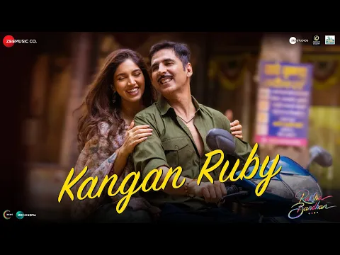 Download MP3 Kangan Ruby - Raksha Bandhan | Akshay Kumar & Bhumi Pednekar | Himesh Reshammiya, Irshad Kamil