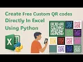 Create free custom QR codes directly in Excel using Python no add-ins or extra software needed