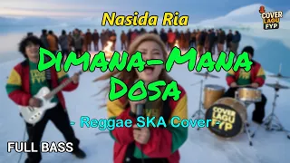 nasida ria dimana mana dosa reggae cover full bass