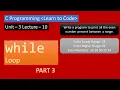 Unit-3 Lecture-10 While Loop Part-3