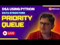 Priority Queue DSA using Python MySirG