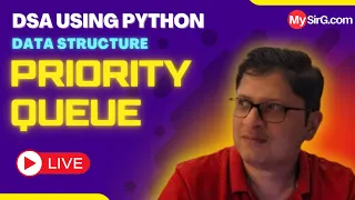 Priority Queue DSA using Python MySirG