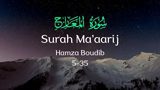 Download Surah Ma'aarij | 5 - 35 | Hamza Boudib (Warsh Recitation) | English Translation MP3