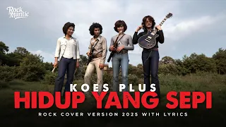 hidup yang sepi koes plus rock cover version 2025