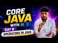 Core Java with AI Day 6 Operators in Java Explained in Marathi Java Full Course