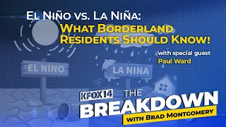 The Breakdown El Nino La Nina what Borderland residents should know