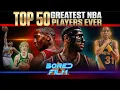 Top 50 Greatest NBA Players Ever - Complete Ranking