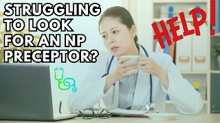 Why Is It So Hard to Find an NP Preceptor and What Exactly Is a Preceptor