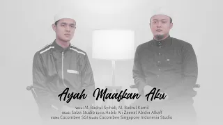 Download Ayah Maafkan Aku  by M.Badrul Syihab \u0026 M.Badul Kamil MP3