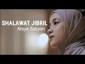 Download Lagu SHOLAWAT JIBRIL ( lirik + terjemahan) - Nisa Sabyan