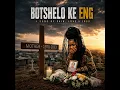 Botshelo Ke Eng (Zulu Amapiano Hit)