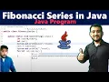 Fibonacci series in Java Fibonacci series Program in Java