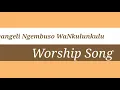 Itende worship ~Ngcwele