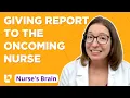 Giving Report to the Oncoming Nurse Nurse s Brain Part 4 - LevelUpRN