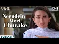 #lofi Neendein  Meri Churake O Muskurane Wale - Lyrical | Alka Yagnik, Nitin Mukesh  Hindi Hit Songs