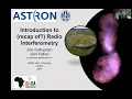 L3 Introduction to Radio Interferometry - Joe Callingham