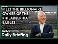 Meet The Billionaire Owner Of The Philadelphia Eagles