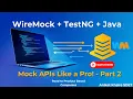 WireMock Tutorial in Java Part 2 Mock APIs using JSON Files - Step by Step Test 3rd party API