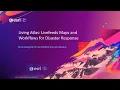 ArcGIS Living Atlas of the World Livefeed Maps and Workflows for Disaster Response