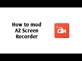 How to Mod AZ Screen Recorder Using MT Manager