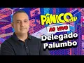 Download Lagu DELEGADO PALUMBO | PÂNICO - 27/08/2025