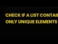 Check if a list contains only unique elements