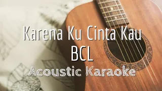 Download KARENA KU CINTA KAU - BINGA CITRA LESTARI - Acoustic Karaoke MP3