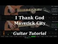 I Thank God - Maverick City Electric Guitar Playthrough With TABS