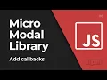 Create a Light Modal JavaScript library - Add callbacks