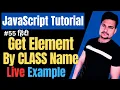getElementsByClassName method in javascript GetElementByClassName Function Part - 55