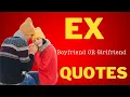 Ex Boyfriend or Ex Girlfriend Quotes Proverb Planet