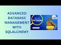 3 Advanced Database Management with SQLAlchemy
