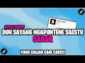 Download Lagu DJ SABAR SADEWOK COVER LA TASYA ( DUH SAYANG NGAPUNTENE SAESTU ) ENAFF VIRAL TIKTOK - YOGI SJ RMX