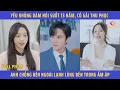 Download Lagu yêu không dám nói suốt 13 năm, cô gái thu phục anh chồng bên ngoài lạnh lùng bên trong ấm áp