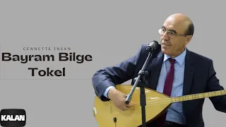 Bayram Bilge Tokel - Cennette İnsan I Yanık Havalar © 1999 Kalan Müzik