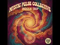 🎵 Mystic Pulse Collective – Indian Trip ( 1994 )  [FULL ALBUM] - World Psychedelic electro-jazz  90s