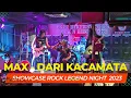 Download Lagu ⛔️ KUMPULAN MAX ROCK PADU  - DARI KACA MATA  - SHOWCASE ROCK LEGEND NIGHT ⛔️