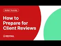 How to Prepare for Client Reviews