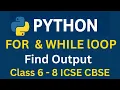 Python While Loop For Loop Output Questions ICSE Class 7