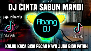 dj cinta sabun mandi kalau kaca bisa pecah kayu juga bisa patah remix viral tiktok terbaru 2023