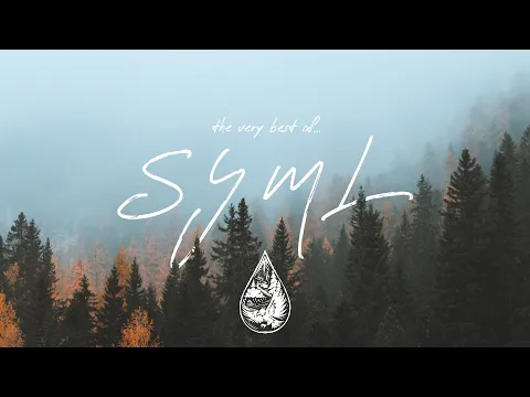 Download MP3 SYML 🌲 The Very Best Of… | Artist Spotlight Playlist