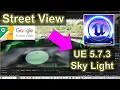 Google Street View to Unreal Engine 5 7 3 RI Sky Light Image-Based Lighting IBL Workflow