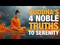 Lagu The 4 NOBLE TRUTHS of Buddhism Decoded  | Buddhist Wisdom for Peace
