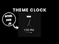 How To make Theme Clock using Html CSS and JavaScript Part 4