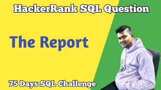 The Report Hacker Rank SQL Question
