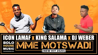icon lamaf x king salama x dj weber mme motswadi new hit 2020 