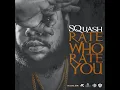Rate Who Rate You - SQUASH