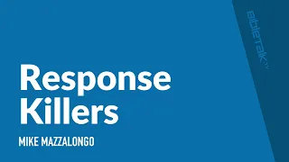 Response Killers