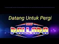 Download Lagu Cek sound New Pallapa-Datang Untuk Pergi