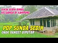 Lagu POP SUNDA LAWAS SEDIH PALING ENAK DIDENGAR COCOK UNTUK MENEMANI PERJALANAN 